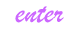 enter